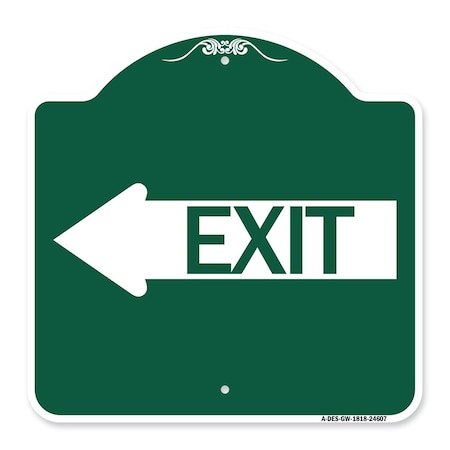 Signmission Designer Series Sign Exit W/ Left Arrow, Green & White Aluminum Sign, 18" H, 18" L, GW-1818-24607 A-DES-GW-1818-24607